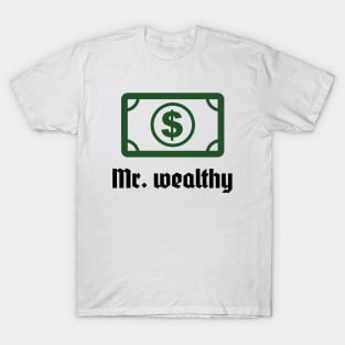 Mr. Wealthy T-Shirt